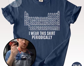 Comfort Colors® Dr Grace's Periodic Table Shirt, Project Hail Mary Tshirt, Jazz Hands, I Wear This Shirt Periodically, Amaze Amaze Amaze