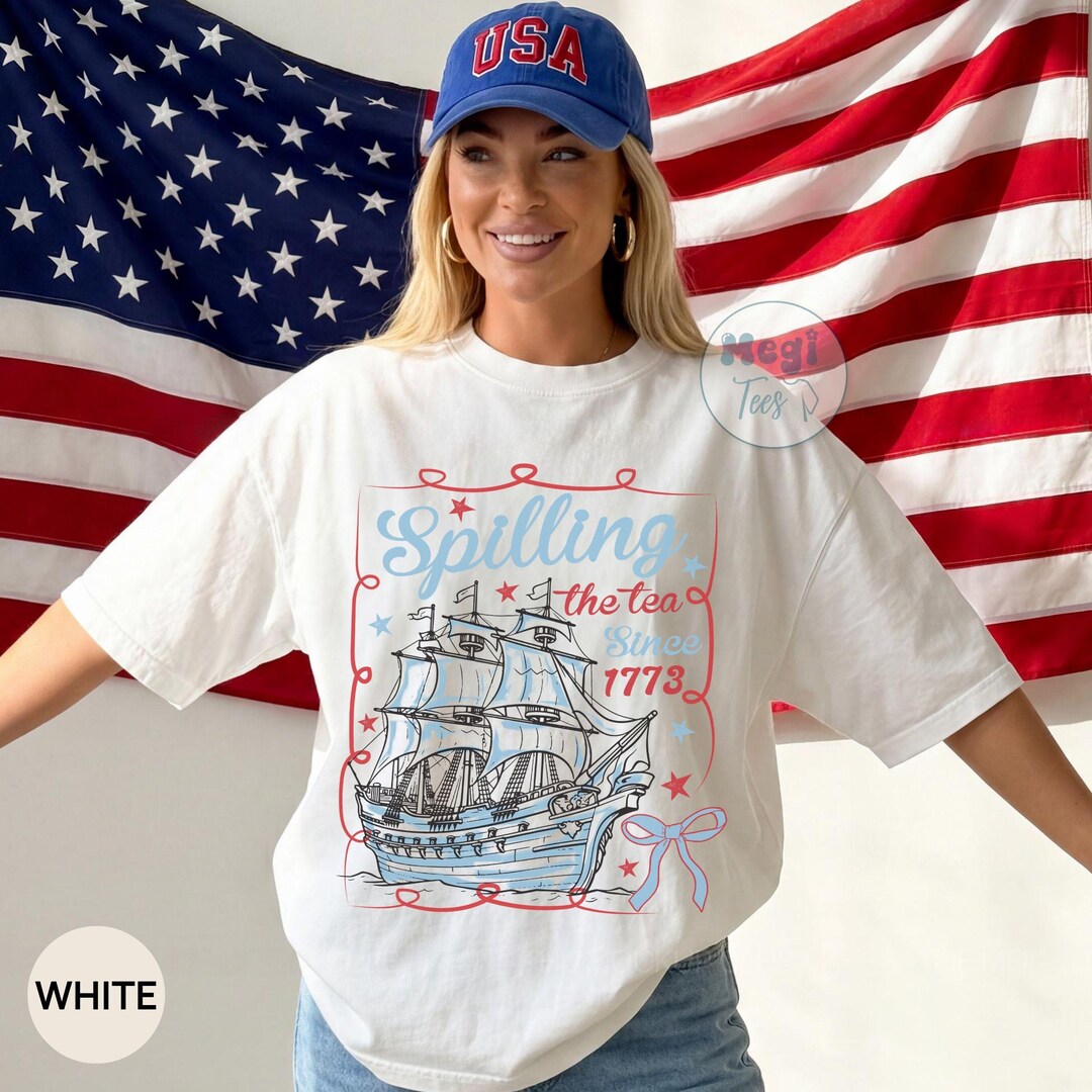 Comfort Colors® Spilling the Tea Since 1773 Usa Patriotic Tee, 4th of ...