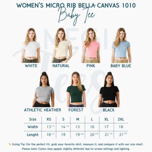 May include: A product image showcasing a variety of women's micro rib baby tees in different colors: white, natural, pink, baby blue, athletic heather, forest, and black. The image includes a size chart with measurements in inches for width and length.
