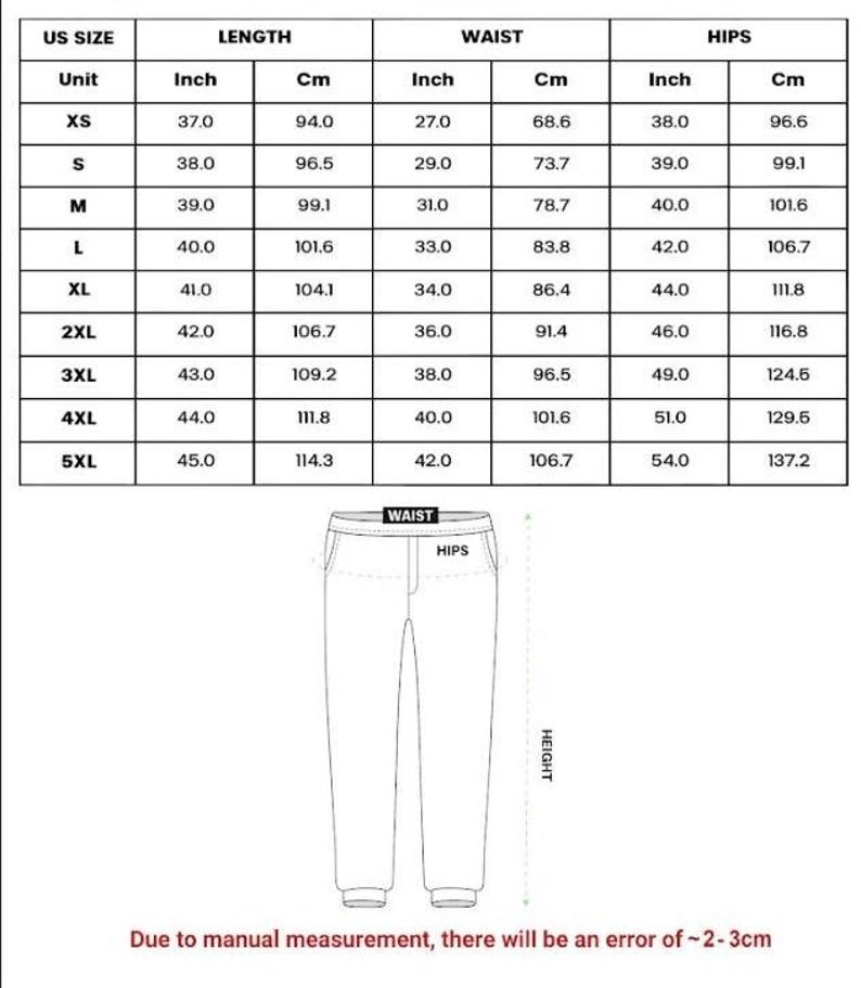 May include: A size chart for pants, displaying measurements in inches and centimeters. The chart includes US sizes from XS to 5XL, with corresponding lengths, waist, and hip measurements. The text at the bottom states, "Due to manual measurement, there will be an error of ~2-3cm."