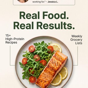 May include: A meal plan advertisement featuring a plate with a salmon fillet, arugula, and cherry tomatoes. Text includes: Real Food. Real Results. 15+ High-Protein Recipes, Weekly Grocery Lists, Full 30-Day Meal Plan, and a testimonial from Jessica L.