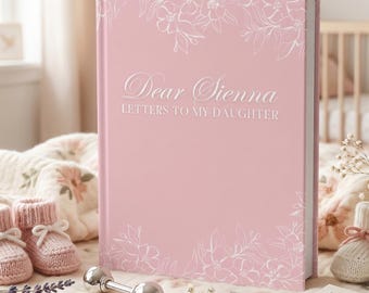 Letters To My Daughter / Son, Personalized Journal with Custom Name, Baby Girl/ Boy Shower Memory Book, Floral Keepsake Notebook from Mom