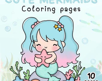 Cute Mermaids Coloring Pages Kawaii | 10 Printable Mermaid Girls PDF for Kids Teens Adults | Cozy & Cute Printable Coloring Book