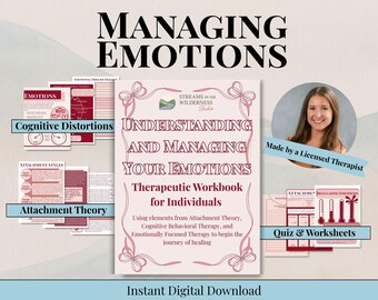 May include: A digital workbook titled "Understanding and Managing Your Emotions" with the text "Therapeutic Workbook for Individuals." The image includes supporting materials on Cognitive Distortions, Attachment Theory, and quizzes. The text "Instant Digital Download" is at the bottom.