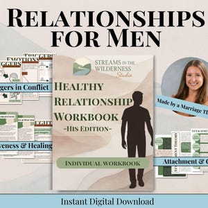 Könnte beinhalten: Ein digitales Arbeitsbuch mit dem Titel "Healthy Relationship Workbook - His Edition" mit dem Text "Relationships for Men". Das Cover zeigt eine Silhouette eines Mannes und den Satz "Individual Workbook". Zusätzliche Seiten behandeln Themen wie "Triggers in Conflict" und "Attachment & CBT".