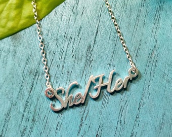 She/Her Pronouns Necklace, LGTBQ Necklace, She Her Jewelry, Gift for Her, Birthday Gift for Her, Trans Gift, Transgender, Pronoun Jewelry