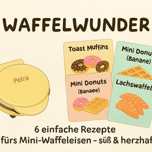 May include: A yellow waffle maker with the name "Petra" on it, next to recipe cards for toast muffins, mini donuts, and salmon waffles. The text "WAFFELWUNDER" is at the top, with additional text at the bottom.