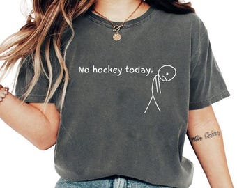 No Hockey Today T Shirt