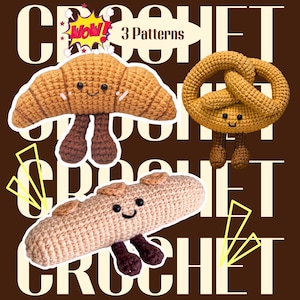 Op de afbeelding: Afbeelding van gehaakte etenswaren: een croissant, een pretzel en een baguette, elk met lachende gezichten en benen. De afbeelding bevat de tekst "3 Patterns" en "Crochet" op een bruine achtergrond.