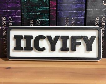 Smutty Bookshelf Decor -  'IICYIFY' Bookshelf Plaque: Dark Romance Shelf Decor - Bookish Gift For Readers Of Smut
