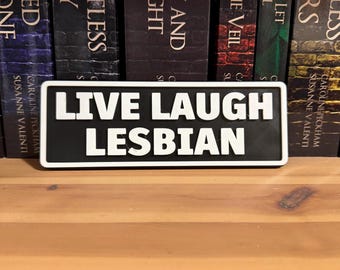 Funny Lesbian Sign – “Live Laugh Lesbian” – WLW Pride Decor – Sapphic Humor Gift – 3D Printed Desk Sign - Home Decor For Lesbians