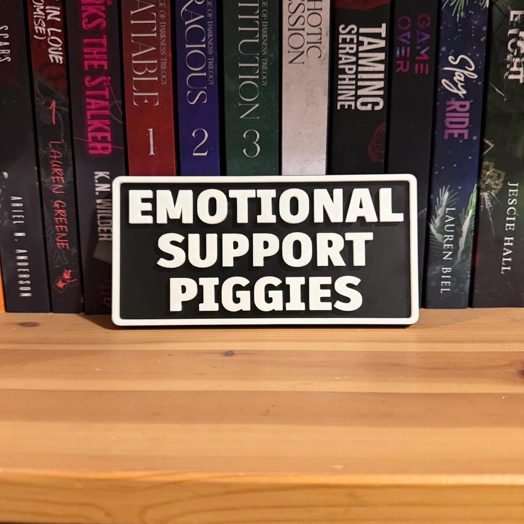 Emotional Support Piggies Monochrome Funny Shelf Sign: 3D Printed ...