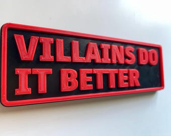 Funny Morally Grey MMC Sign "Villains Do It Better" Bookshelf Plaque | 3D Printed Bookish Decor