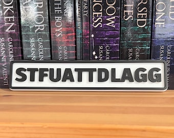 STFUATTDLAGG Bookshelf Sign: 3D Printed Smutty Bookish Decor