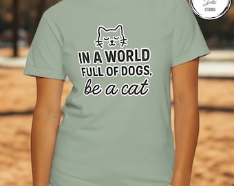 Funny Cat Lover Graphic Tee: "Be a Cat" Unisex T-Shirt