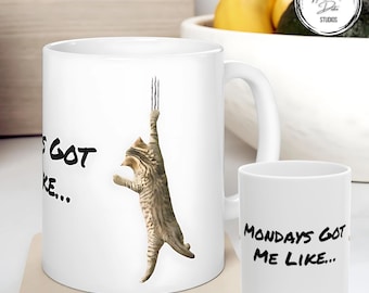 Funny Cat Coffee Mug: Mondays Got Me Like - Cat Lover Gift