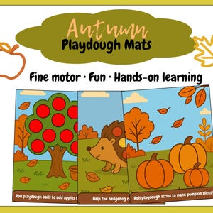 May include: Autumn-themed playdough mats with illustrations of an apple, tree, hedgehog, and pumpkins. The mats are designed for fine motor skills and hands-on learning. Text includes "Autumn Playdough Mats" and instructions for play.