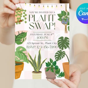 May include: A plant swap invitation with a light pink background. The text "YOU'RE INVITED TO A PLANT SWAP!" is displayed. The date and time are included. Various potted plants and hanging plants are illustrated around the text.