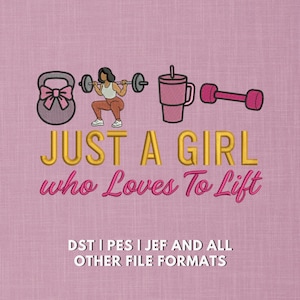 Just a Girl Who Loves to Lift Embroidery Design | Fitness & Gym Themed Machine File | Kettlebell, Barbell, Tumbler And Dumbbell | 5x7 Hoop