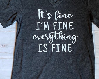 Download Im Fine Tshirt Etsy