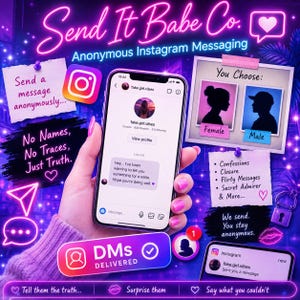 Pode incluir: Gráfico promocional para "Send It Babe Co.", um serviço de mensagens anônimas do Instagram. A imagem apresenta um smartphone exibindo uma mensagem, juntamente com texto como "No Names, No Traces, Just Truth." e opções para escolher um destinatário masculino ou feminino.