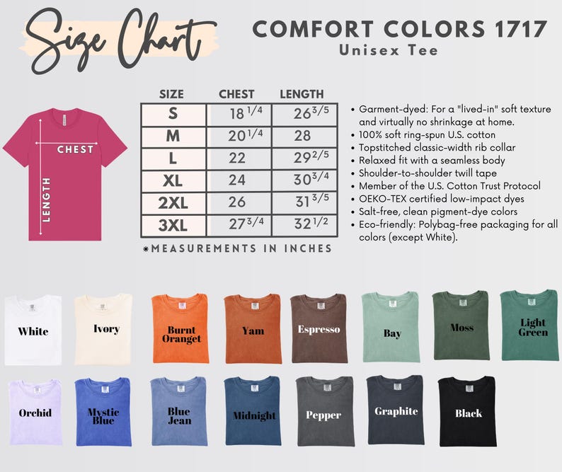 May include: A size chart for Comfort Colors 1717 unisex tees, with chest and length measurements in inches. The chart includes sizes S to 3XL. A color palette of available t-shirts is displayed, including white, ivory, and black.