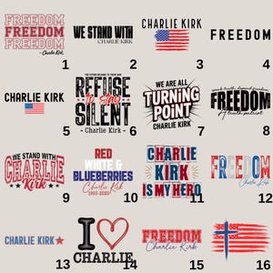 May include: Collection of graphic designs featuring patriotic themes and text. Designs include the words "Freedom", "We Stand With", and "Turning Point", along with the name "Charlie Kirk" and the American flag. The designs are in red, white, and blue.
