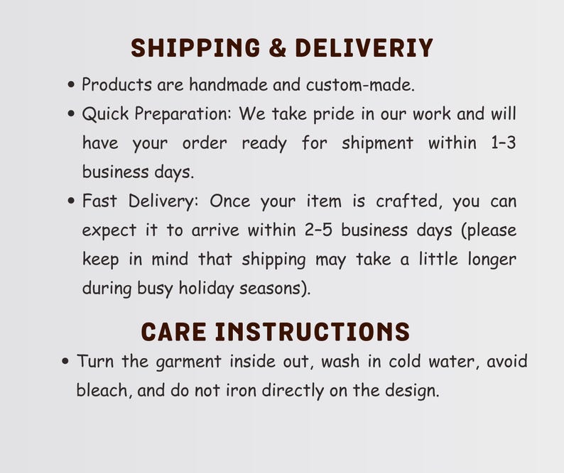 May include: Text on a light beige background provides shipping and care instructions. The text includes details about handmade products, preparation time, and delivery expectations. Care instructions advise washing garments inside out in cold water, avoiding bleach, and not ironing directly on the design.