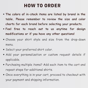 May include: A beige graphic with the text "HOW TO ORDER" in brown. Bullet points detail the ordering process, including reviewing size and color charts, choosing shirt style and color, and adding personalization. The graphic provides instructions.