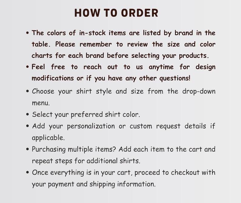 May include: A beige graphic with the text "HOW TO ORDER" in brown. Bullet points detail the ordering process, including reviewing size and color charts, choosing shirt style and color, and adding personalization. The graphic provides instructions.