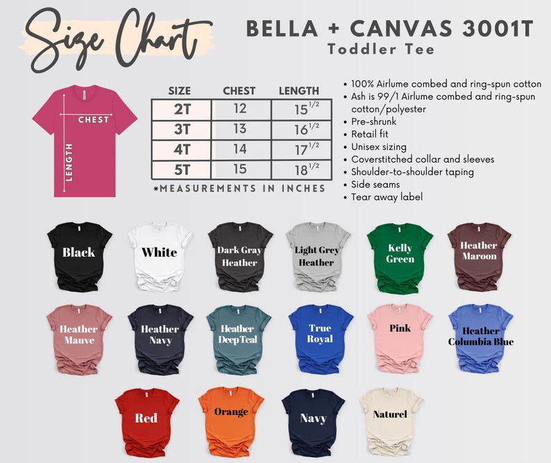 May include: A size chart for toddler tees, with measurements in inches. The chart includes chest and length measurements for sizes 2T to 5T. The image also displays various t-shirt colors, including black, white, red, and navy. The brand is Bella + Canvas.