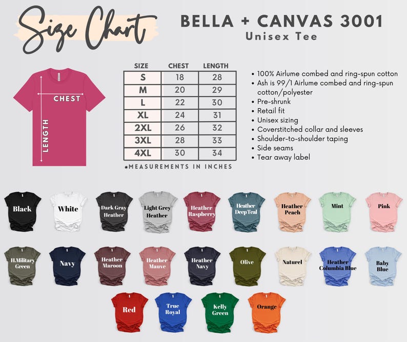 May include: A size chart for Bella + Canvas 3001 unisex tees, with chest and length measurements in inches. Includes a color palette of available t-shirts, such as black, white, navy, and red.