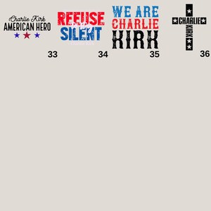 May include: A collection of text graphics with patriotic themes. The phrases include "American Hero," "Refuse Silent," and "We Are Charlie Kirk." The designs feature stars and the name "Charlie Kirk."