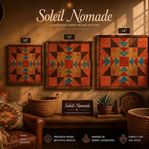 May include: Three framed square art pieces with a geometric design in shades of orange, brown, and teal. The frames are wooden. The text "Soleil Nomade" and "Foundation Paper Piecing Pattern" are visible. Sizes are 10", 12", and 14".