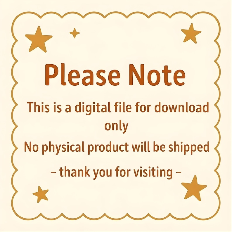 Puede incluir: Un aviso de descarga digital de color crema con un borde festoneado y estrellas doradas. El texto "Please Note" es marr&oacute;n, seguido de un mensaje que indica que es un archivo digital, no se enviar&aacute; ning&uacute;n producto f&iacute;sico.