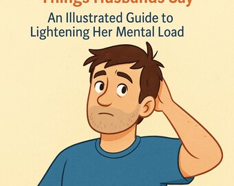I’ll Do It Later and Other Dangerous Things Husbands Say, Funny Adult Coloring Book| Mental Load | Gift for Wives & Husbands | Printable PDF