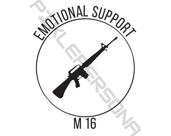 Emotional Support M16 Shirt Design | Funny Digital PNG | Meme Graphic Tee | Instant Download | Printable Sublimation File