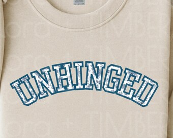 Unhinged Sweatshirt | Floral Collegiate Font | Weirdcore Aesthetic | Funny Mental Health Shirt | Cringe Shirt | Trending Women’s Clothing
