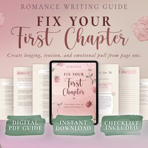 May include: A digital romance writing guide titled "Fix Your First Chapter" with a pink and green floral design. The guide is displayed on a tablet and includes a checklist and instant download. The text reads "Create longing, tension, and emotional pull from page one."