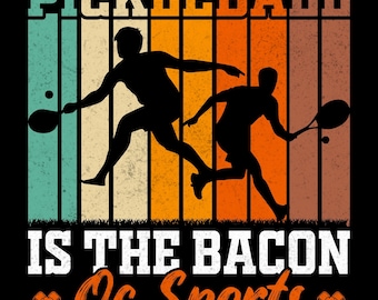 Pickleball is the Bacon of Sports Design: T-Shirt Template (SVG, EPS, PNG)