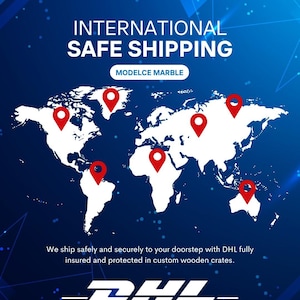 May include: A blue graphic featuring a white world map with seven red location pins. The text reads INTERNATIONAL SAFE SHIPPING, MODELCE MARBLE, and We ship safely and securely to your doorstep with DHL fully insured and protected in custom wooden crates.