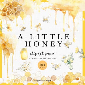May include: Watercolor clipart pack with a honey theme. The image features the text "A Little Honey" with illustrations of honeycombs, bees, honey jars, and floral elements. The color palette includes yellow, white, and brown.
