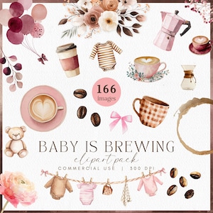 May include: Watercolor clipart pack with a baby and coffee theme. Includes baby clothes, coffee cups, a teddy bear, coffee beans, and the text "BABY IS BREWING clipart pack". The color palette features pinks, browns, and creams.
