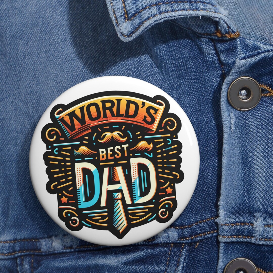 Pin Buttons, Father's Day Gift, Dad Gift, Best Dad Award, Custom Pin ...
