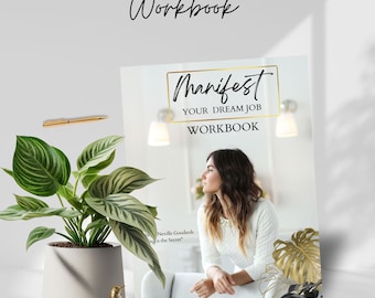 May include: A white and gold workbook titled "Manifest Your Dream Job Workbook" with a woman looking off to the side. The text "Neville Goodards Ing is the Secret" is on the bottom left corner of the page.