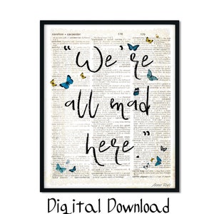 Alice in Wonderland Decoration, Book Poster, Printable Wall Art, Mad Hatter Tea Party, Inspiration Quotes, We&#39;re All Mad Here, Jpg