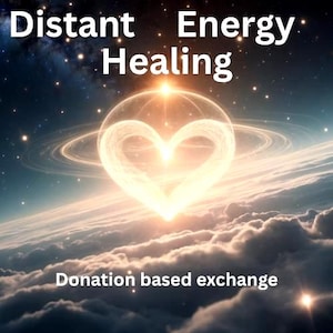 May include: Digital artwork showing a luminous heart shape with a central light, encircled by rings, set against a backdrop of clouds and stars. Text reads "Distant Energy Healing" and "Donation based exchange".