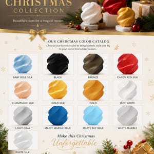 May include: A Christmas collection catalog featuring a grid of thirteen spiral-shaped ornaments in various colors including baby blue, black, bronze, candy red, champagne, gold, jade white, light gray, marine blue, sky blue, white marble, and white silk.