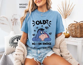 Funny Eeyore Shirt, Winnie the Pooh Eeyore Comfort Colors® Shirt, Old? No I Am Vintage Eeyore Tee, Eeyore Inspired Shirt, Gift For Mom