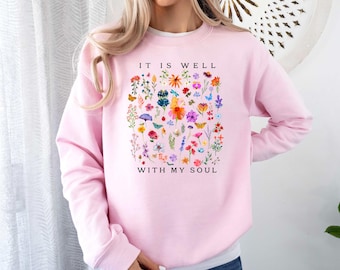 It Is Well With My Soul Sweatshirt, Comfort Colors Christian Floral Crewneck, Bible Verse Pullover, Vintage Wild Flowers Hoodie